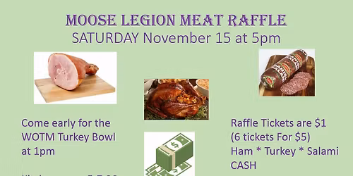 Meat Raffle (sponsored by the Lockport Moose Legion)