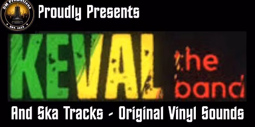 SUN,SEA,DUB AND SKA The Keval Reggae Band