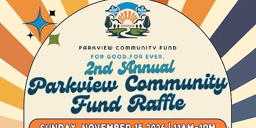 Parkview Community Fund Raffle
