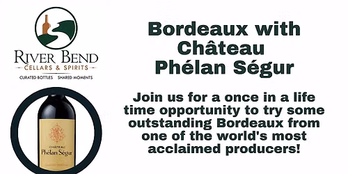 Bordeaux with Ch\u00e2teau Ph\u00e9lan S\u00e9gur