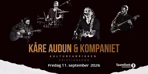 K\u00e5re Audun & Kompaniet \/ Kulturfabrikken