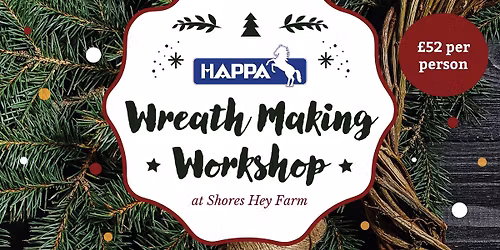 \ud83c\udf84 Wreath Making Workshop \ud83c\udf84