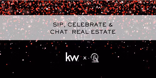 Sip, Celebrate & Chat Real Estate 