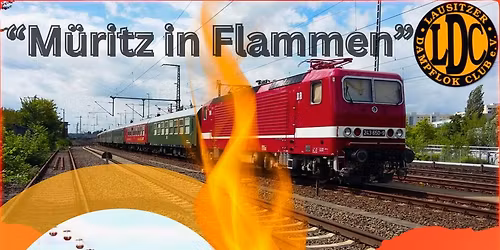 \u201eM\u00fcritz in Flammen\u201c + Hafenbahn - das Seespektakel zum Mittsommerfest