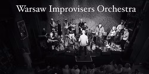Warsaw Improvisers Orchestra @ Chmury