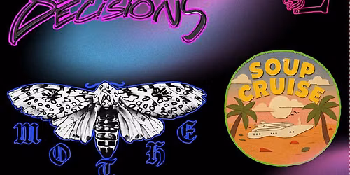 Venue: Big Decisions l Soup Cruise I Mothe I Jacob Everly