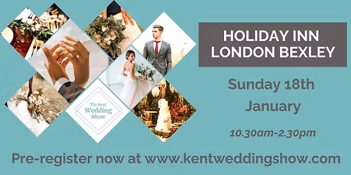The Kent Wedding Show, Holiday Inn London Bexley