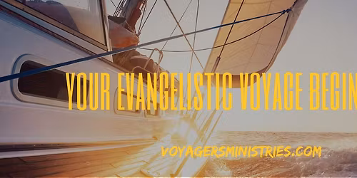Join VOYAGERS Ministries for Local Evangelistic Events!