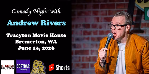Live Comedy with Andrew Rivers in Bremerton, WA