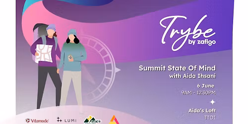Trybe by Zafigo: Summit State of Mind with Aida Ihsani