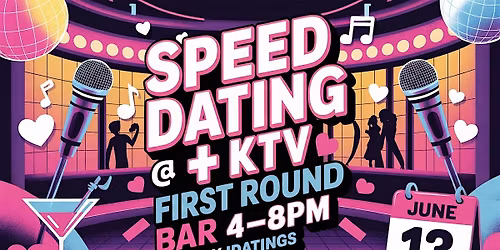 Speed Dating+KTV@First Round Bar