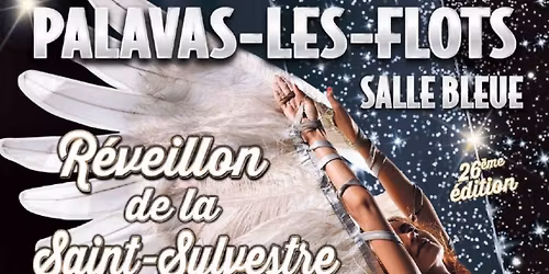 R\u00c9VEILLON DE LA SAINT-SYLVESTRE | Th\u00e9\u00e2tre Salle Bleue, Palavas-les-Flots | 31.12.2025