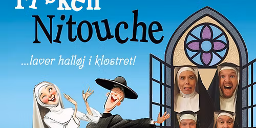 FR\u00d8KEN NITOUCHE ...LAVER HALL\u00d8J I KLOSTRET \u2013 Figaros med gakket operette, musical, soul og swing