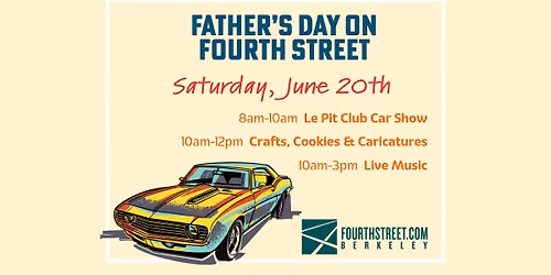 Father's Day on Saturday, Fourth Street Berkeley 2026