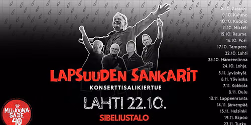 Miljoonasade 40 vuotta: Lapsuuden sankarit -juhlakiertue \/ Lahti 22.10.
