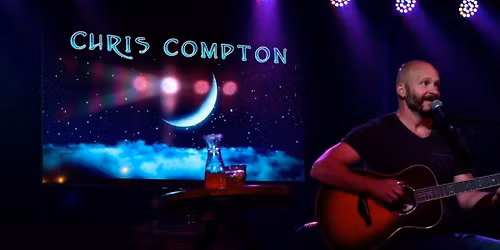 An Evening with Chris Compton and Friends