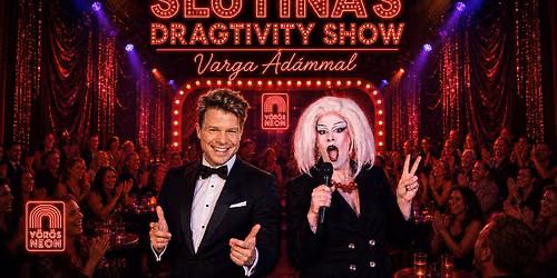 DRAGTIVITY SHOW w\/ Slutina & Varga \u00c1d\u00e1m