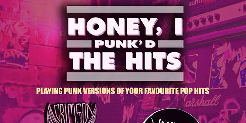 Pop Punk Party: Honey I Punked the Hits!+ Crimson + Vampire Slumber Party