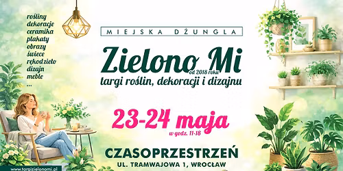 Zielono Mi Wroc\u0142aw - Targi ro\u015blin, dekoracji i dizajnu
