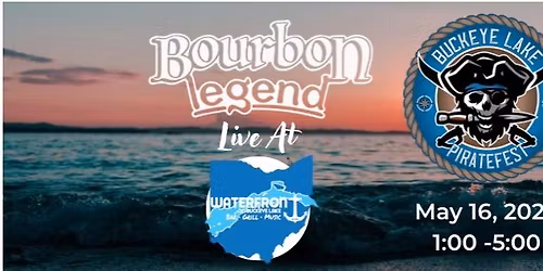 Bourbon Legend LIVE at The Waterfront - Buckeye Lake Piratefest