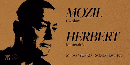 \u0141\u00f3d\u017a: Herbert Kameralnie: Mozil, Wo\u015bko, Sonos Kwartet