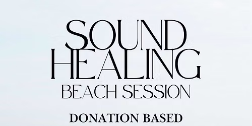 Beach Sound Healing - Donation Based 