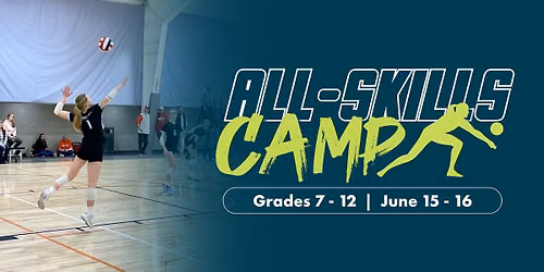 All Skills Camp (7th-12th) Registration Deadline