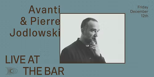 LIVE AT THE BAR \u2014 Avanti & Jodlowski