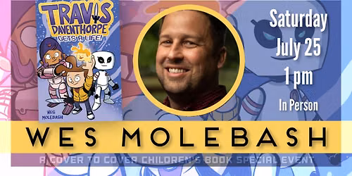 Saturday with Author & Illustrator Wes Molebash