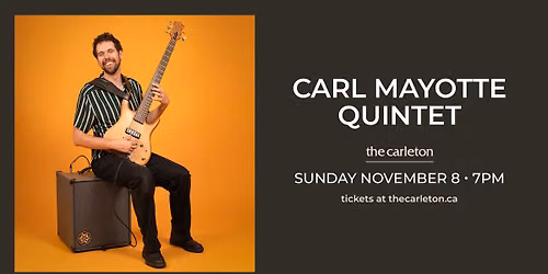 Carl Mayotte Quintet Live at The Carleton