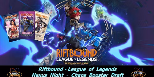 Riftbound Nexus Night - Chaos Booster Draft