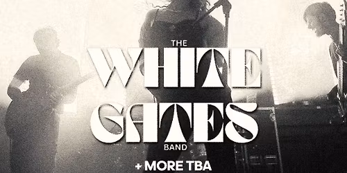 The White Gates Band + more | London
