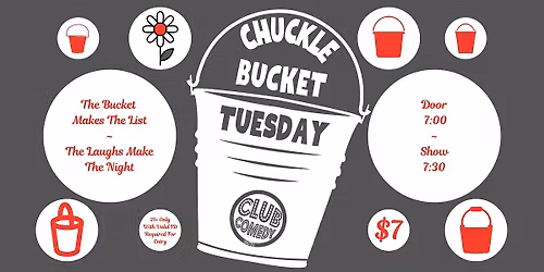 Chuckle Bucket Tuesday at Club Comedy Seattle 5\/19\/2026 7:30PM