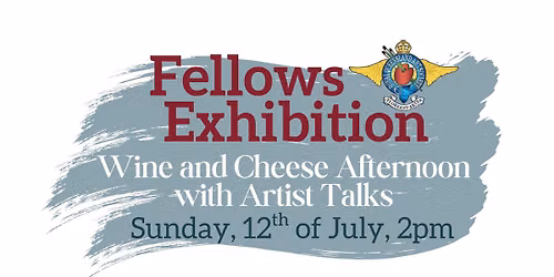 RQAS Fellows Exhibition - Wine and Cheese Afternoon