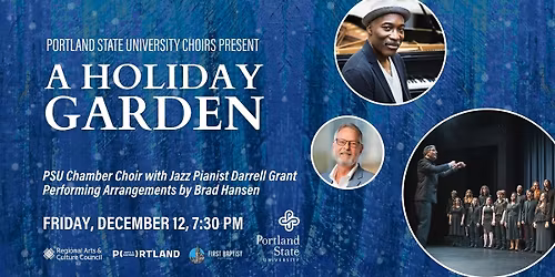 A Holiday Garden: PSU Chamber Choir with Jazz Pianist Darrell Grant