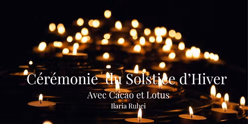 C\u00e9r\u00e9monie du Solstice d'Hiver avec Cacao et Lotus bleu.