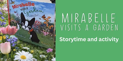 Storytime + Activity: Mirabelle Visits A Garden