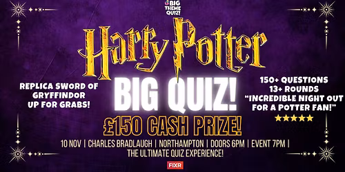 Harry Potter BIG Quiz! \u00a3150 CASH PRIZE