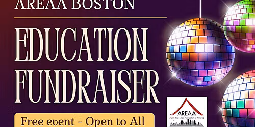 AREAA BOSTON - EDUCATION FUNDRAISER