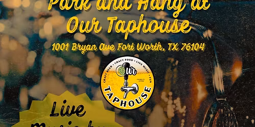 Park and Hang at Our Taphouse