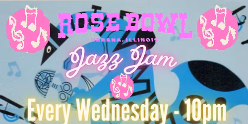 Jazz Jam at The Rose Bowl Tavern! Every Wednesday