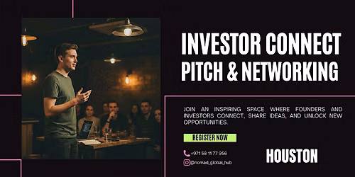 Investor Connect: Pitch & Networking \u2014 Houston