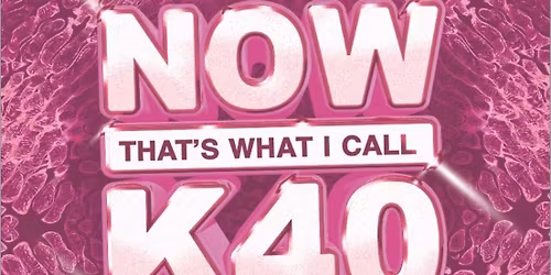 Now That's What I Call K40 Disco