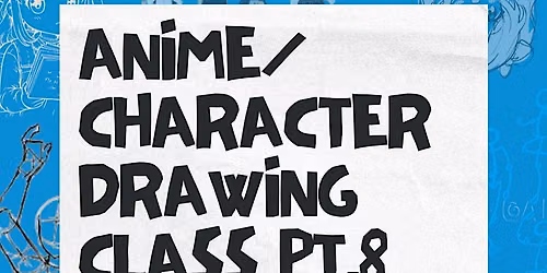 Anime\/Character Drawing Class Pt. 8