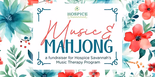 Music & Mahjong: A Fundraiser for Hospice Savannah's Music Therapy Program