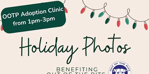 Pet Holiday Photos & OOTP Adoption Clinic