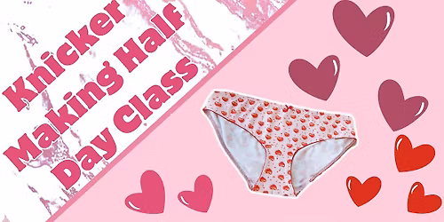 Dressmaking Half Day - Knickers