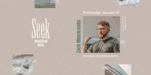 SEEK Habitation Night with Zach Meerkreebs