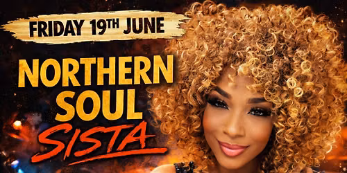 (Soul weekend) Northern Soul sista from 9pm