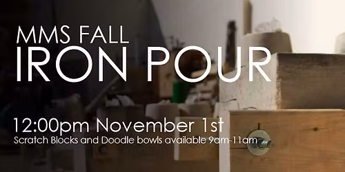 MMS Fall Iron Pour